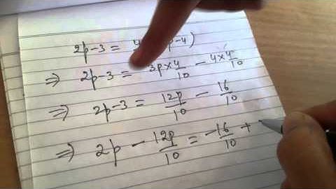 Problem 8 Solve Linear equation 2p-3 = 4/10 (3p-4)