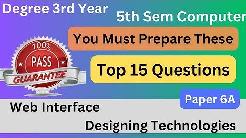 Degree 5th sem computer paper 6A top 15 imp questions *Web interface designing technologies* #bsc