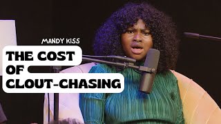 THE COST OF CLOUTCHASING  FT MANDY KISS | S4 EPS05