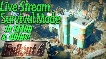 Fallout 4 Live Stream Survival Mode, 1440p/60fps: Brotherhood Misc. Quest at Wilson Atomatoys