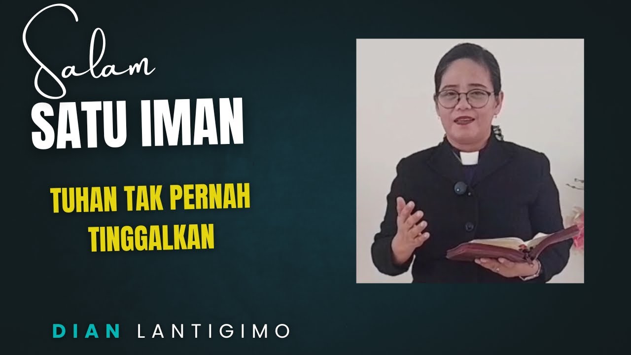 TUHAN TAK PERNAH TINGGALKAN - Pdt. DIAN LANTIGIMO