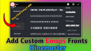How to add custom Fonts in Kinemaster me custom Fonts kaise add kare without any app