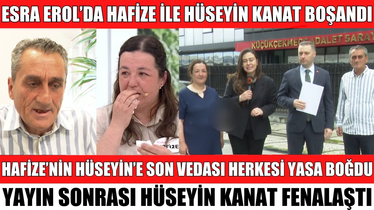 ESRA EROL'DA HAFİZE İLE HÜSEYİN KANAT TEK CELSEDE BOŞANDI HAFİZE PİŞMANIM DİYE AĞLADI CENGİZ ŞOK