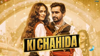 Ki Chahida - Karan Randhawa, Gurlez Akhtar (Song From 