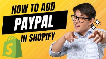 How To Add PayPal payments to Shopify Store