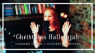 Christmas Hallelujah Leonard Cohen Cloverton Cover withS