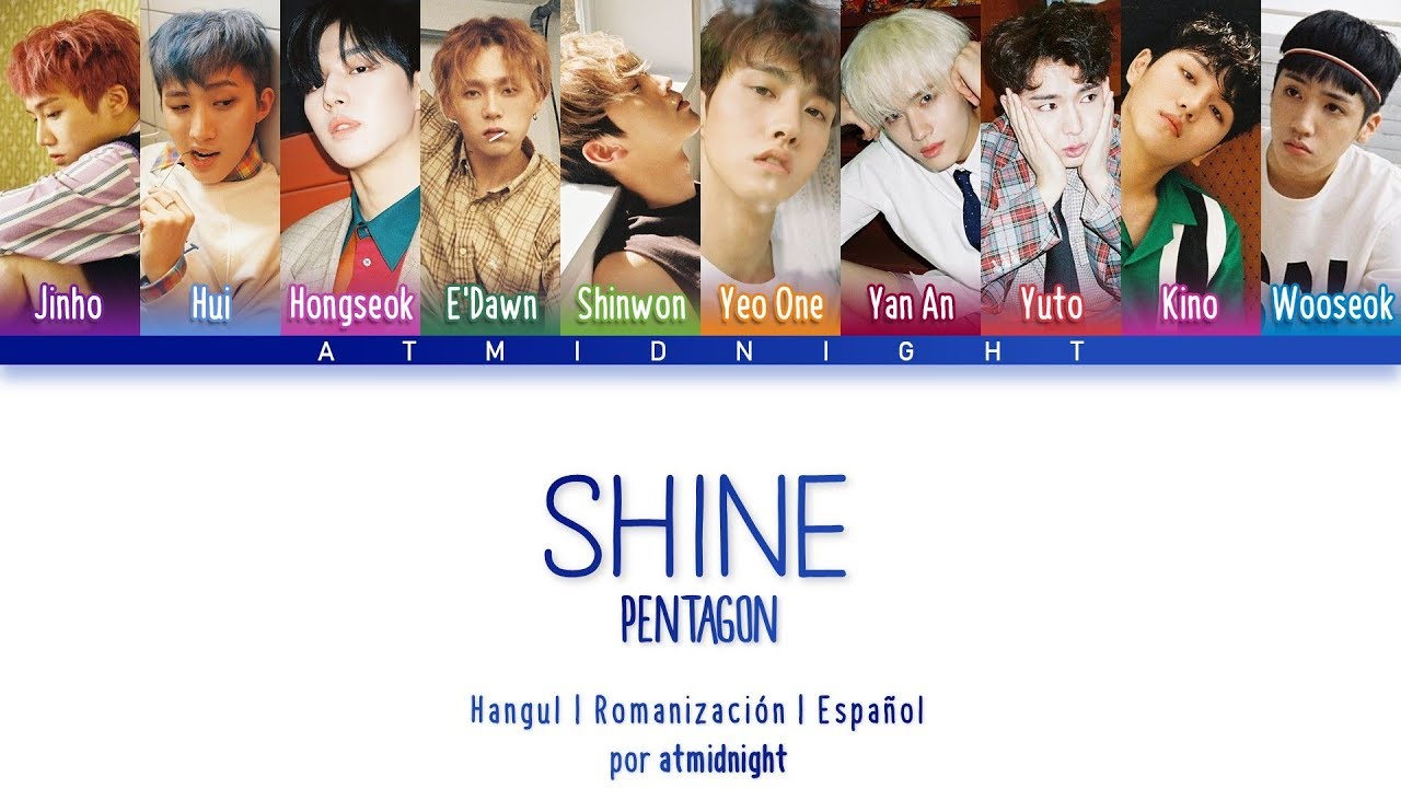 Pentagon Shine 빛나리 Hangul Romanizacion Espanol Youtube Pentagon Shine 빛나리 Hangul Romanizacion Espanol Youtube