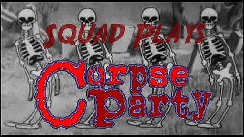 Corpse Party Chapter 4 Part 1 ENLARGEMENTS!