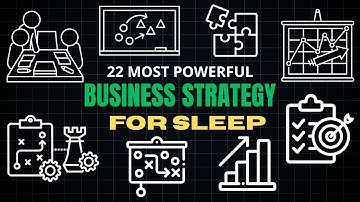 [Fall Asleep] 22 Most Powerful Business Strategies