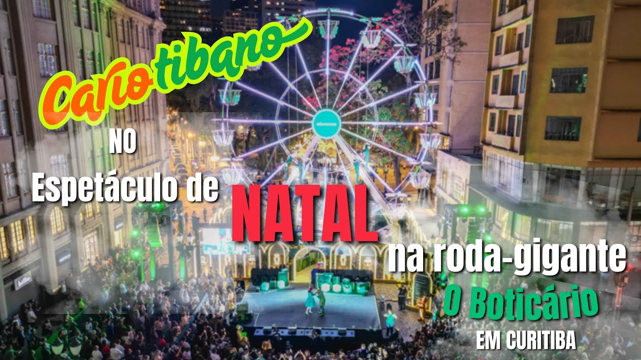 Como é o Espetáculo de Natal na roda-gigante - O Boticário _ 2025 em Curitiba