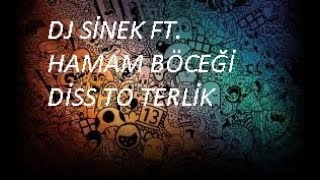 DJ SİNEK FT. HAMAM BÖCEĞİ DİSS TO TERLİK
