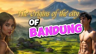 The Origin Of City of Bandung