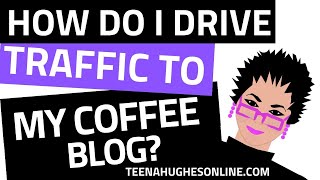 How do I drive traffic to my brand new blog about coffee? screenshot 4