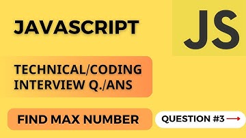 Find Max Number In Array in Javascript Interview Questions #javascript