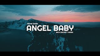 DJ Slow Remix !!! Angel Baby x Kiss The Rain (Nick Project Remix)