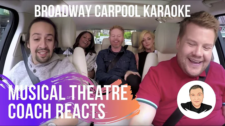 Musical Theatre Coach Reacts (BROADWAY CARPOOL KAR...