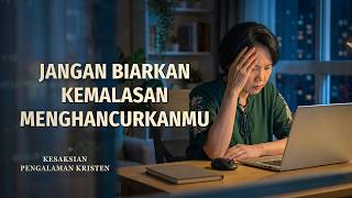 Kesaksian Rohani, Ep. 370: Jangan Biarkan Kemalasan Menghancurkanmu
