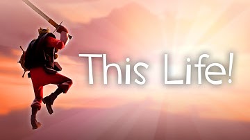 This Life! - A TF2 Trimping Montage