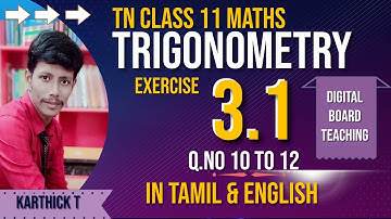 Class 11 | Maths | Trigonometry | Exercise 3.1 | Q.No 10 to 12 |Tamilnadu new syllabus | Chapter-3