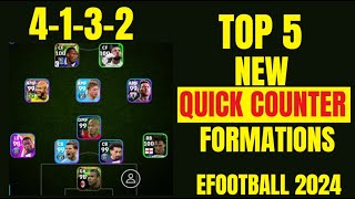 TOP 5 NEW QUICK COUNTER FORMATIONS IN EFOOTBALL 2024 MOBILE | 4132 Formation EFootball