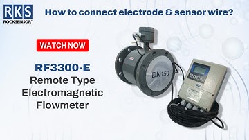 How to wire and start the Rocksensor RF3300-E Remote Type Electromagnetic Flowmeter?