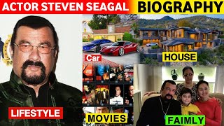 Actor Steven Seagal, wife, faimly, House, Car, Movies, net worth, Lifestyle & Biography