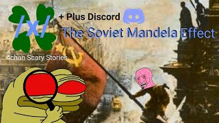 4Chan /X/ Greentext + Discord - Soviet Mandela Effect