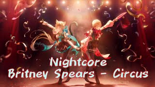 Britney Spears - Circus [Nightcore Lyrical Video] | Nightcore Time