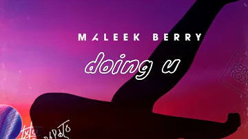 Maleek berry Doing u (Official Video)