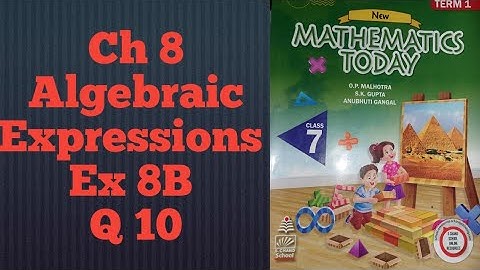 ICSE Mathematics Today | Q10 Ex 8B Chapter 8 Algebraic Expressions Class 7 | ICSE Solutions |