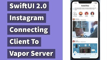 SwiftUI 2.0 Instagram Clone: Connecting Client to Vapor Server Part 10