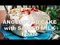 Angel Food Cake with Salted Milk Foam 奶盖天使蛋糕 Egg Whites &amp; Oil Free Recipe 蛋白无油配方