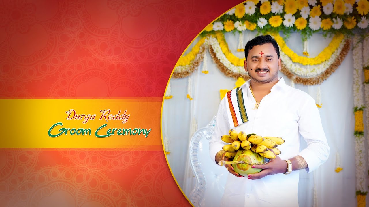 Durga Reddy Groom Ceremony - YouTube