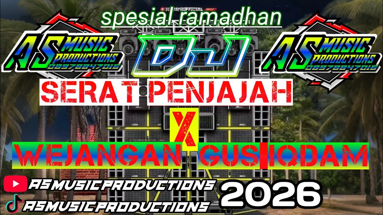 DJ SERAT PENJAJAH X WEJANGAN GUS IQDAM BY AS MUSIC PRODUCTIONS