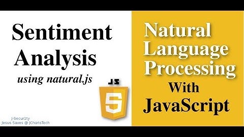 NLP with Natural.js - Sentiment Analysis