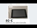 Compro una Nintendo Switch por 80€ (Funcionará?)