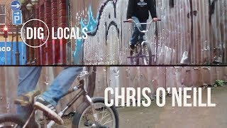 DIG BMX 'LOCALS' Chris O'Neil - Ireland