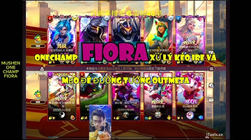 Cách onechamp Fiora trừng phạt tướng outmeta