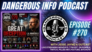 270 "The Great Deception" ft. LA Marzulli, UFO disclosure, are aliens demons, predictive programming