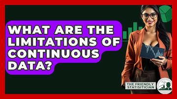 What Are The Limitations Of Continuous Data? - The Friendly Statistician