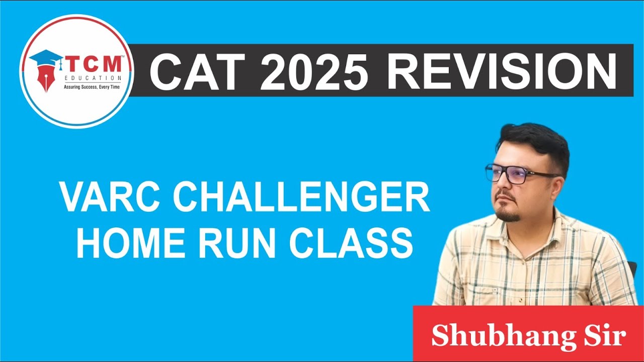 CAT 2025 Revision Class | TCM CAT Homerun VARC Challenger 1 | TCM Education