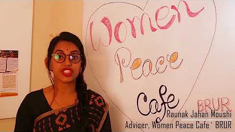 Documentary on Women Peace Cafe, BRUR
