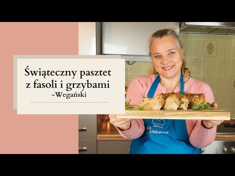 Wideo: Gotowanie Stołu Wegetariańskiego: Pasztet Z Fasoli I Faszerowane Grzyby