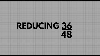 Reduce 36/48 to its lowest terms   #36/48 #algebra @mathfromtheheart - #fractions #mathstricks 
