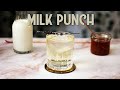Clarified milk  how to make the best crystal clear milk punch recipe    with  without alcohol