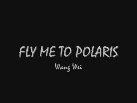 Fly me to Polaris - Wang Wei (Instrumental)