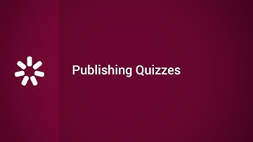 Publishing Quizzes