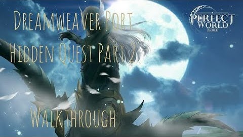 Dreamweaver Port | Hidden Quest Guide/Walkthrough Part 2 | Request