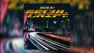 Seoul Drift - 지코 Zico 1Hour Nonstop Playlist 1시간