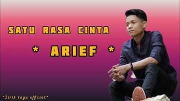 Arief - Satu rasa cinta ( Lirik lagu )
